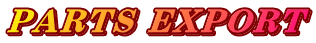 PARTS EXPORT
